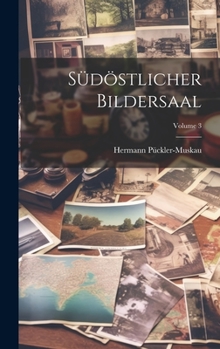 Hardcover Südöstlicher Bildersaal; Volume 3 Book