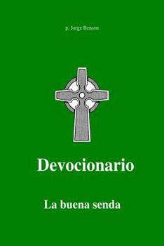 Paperback La Buena Senda: Breve devocionario [Spanish] Book