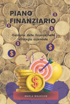 PLAN FINANCIERO: Gestión De Las Finanzas En La Estrategia Empresarial