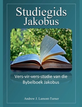 Studiegids: Jakobus (Antieke Woorde Bybelstudiereeks) (Afrikaans Edition)