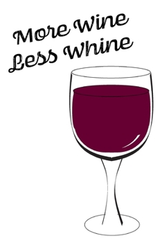Wine About It - Blank Lined Notebook
