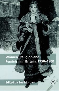 Paperback Women, Religion and Feminism in Britain, 1750-1900 Book