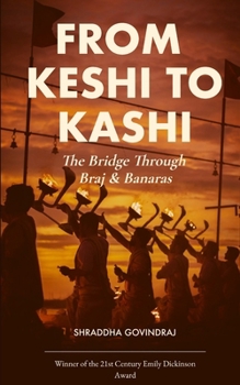 Paperback From Keshi to Kashi The Bridge Through Braj & Banaras Book
