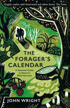 Paperback The Forager's Calendar: A Seasonal Guide to Nature's Wild Harvests Book