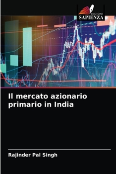 Paperback Il mercato azionario primario in India [Italian] Book