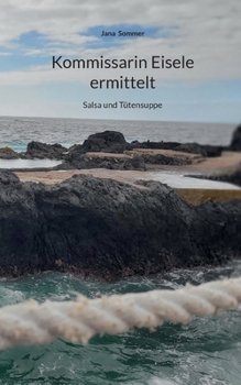 Paperback Kommissarin Eisele ermittelt: Salsa und Tütensuppe [German] Book