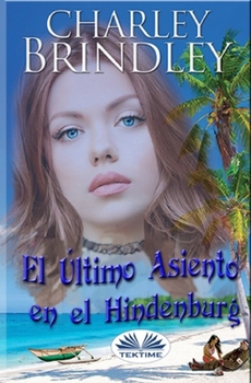 Paperback El Último Asiento en el Hindenburg [Spanish] Book