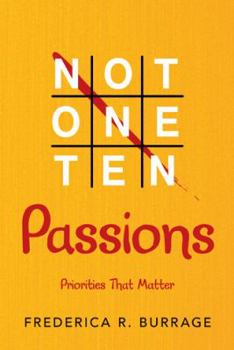 Paperback Not One Ten Passions: Priorities That Matter Book