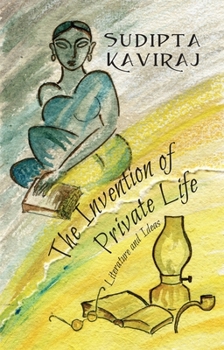 Paperback The Invention of Private Life: Literature and Ideas Book
