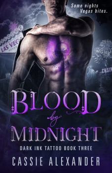 Blood by Midnight - Book #3 of the Dark Ink Tattoo