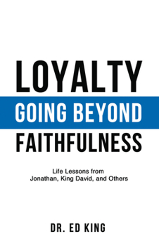 Paperback Loyalty: Going Beyond Faithfulness Book