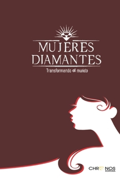 Paperback Mujeres Diamantes Transformando El Mundo [Spanish] Book