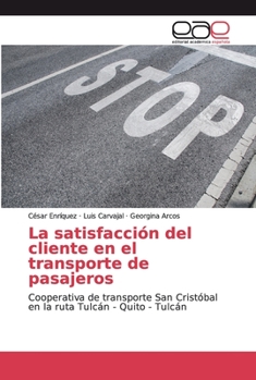 Paperback La satisfacción del cliente en el transporte de pasajeros [Spanish] Book