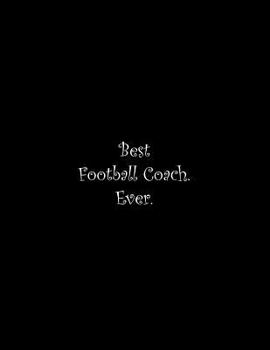 Paperback Best Football Coach. Ever: Line Notebook Handwriting Practice Paper Workbook Book