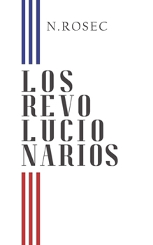 Paperback Los Revolucionarios [Spanish] Book