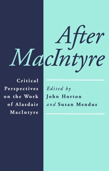 Paperback After MacIntyre: Critical Perspectives on the Work of Alisdair MacIntyre Book