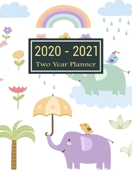 Paperback 2020-2021 Two Year Planner: Elephant on the Park Two Year Planner, Two Year Calendar 2020-2021, Daily Monthly Planner 2020 Size 8.5 x 11 Inch, 60 Book