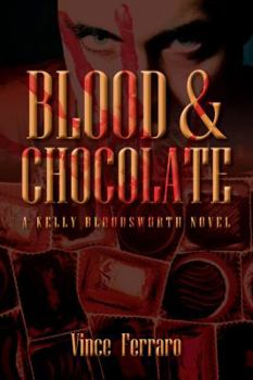 Paperback Blood & Chocolate: A Kelly Bloodsworth Novel Book