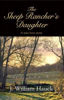 Paperback The Sheep Rancher's Daughter Book