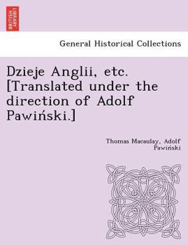 Paperback Dzieje Anglii, etc. [Translated under the direction of Adolf Pawiński.] Book