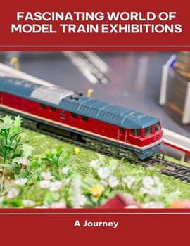 Paperback Fascinating World of Model Train Exhibitions A Journey Book