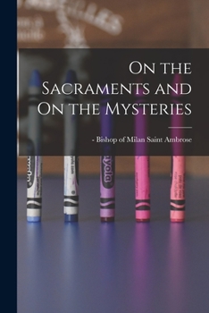 Paperback On the Sacraments and On the Mysteries Book
