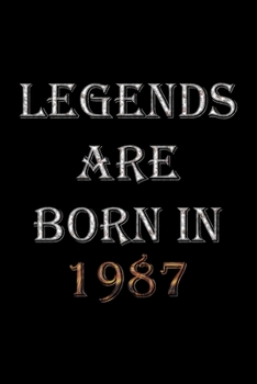 Paperback Legends Are Born In 1987 Notebook: Lined Notebook/Journal Gift 120 Pages, 6x9 Soft Cover, Matte Finish Book