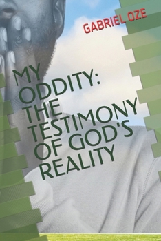 Paperback My Oddity: The Testimony of God's Reality Book