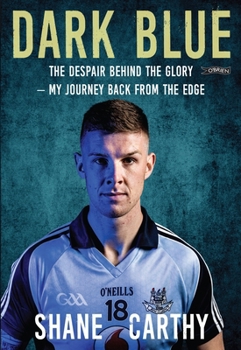 Paperback Dark Blue: The Despair Behind the Glory - My Journey Back from the Edge Book