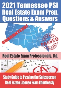 Paperback 2021 Tennessee PSI Real Estate Exam Prep Questions and Answers: Study Guide to Passing the Salesperson Real Estate License Exam Effortlessly Book