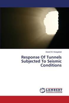 Paperback Response Of Tunnels Subjected To Seismic Conditions Book