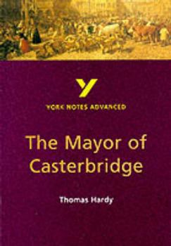 Paperback The Mayor of Casterbridge (York Notes Advanced) Book