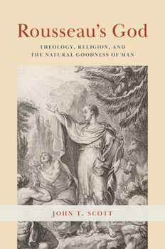 Paperback Rousseau's God: Theology, Religion, and the Natural Goodness of Man Book