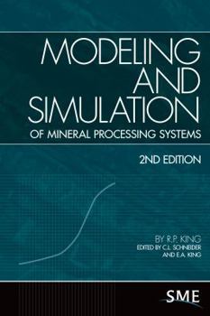 Modeling and Simulation of Mineral Proessing Systems