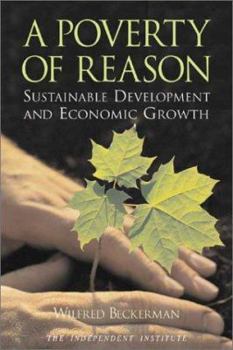 Paperback A Poverty of Reason: Sustainable Development and Economic Growth Book