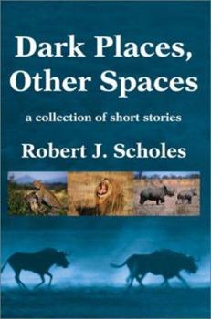 Paperback Dark Places, Other Spaces: a collection of short stories Book