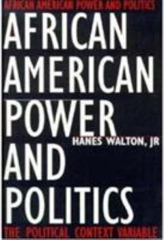 Paperback African American Power and Politics: The Political Context Variable Book