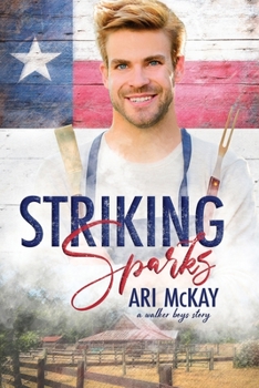 Striking Sparks - Book #1 of the Walker Boys