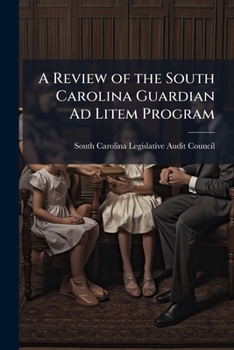 A Review of the South Carolina Guardian Ad Litem Program