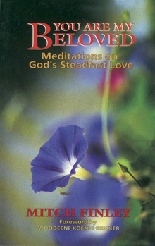 Paperback You Are My Beloved: Meditations on God's Steadfast Love Book