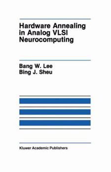 Paperback Hardware Annealing in Analog VLSI Neurocomputing Book