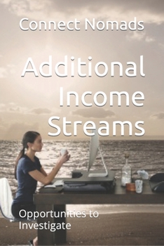 Paperback Additional Income Streams: Opportunities to Investigate Book