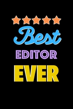 Paperback Best Editor Evers Notebook - Editor Funny Gift: Lined Notebook / Journal Gift, 120 Pages, 6x9, Soft Cover, Matte Finish Book