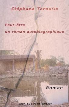 Paperback Peut-être un roman autobiographique [French] Book