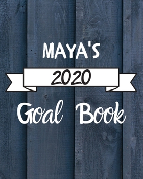 Paperback Maya's 2020 Goal Book: 2020 New Year Planner Goal Journal Gift for Maya / Notebook / Diary / Unique Greeting Card Alternative Book