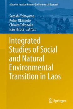 Hardcover Integrated Studies of Social and Natural Environmental Transition in Laos Book