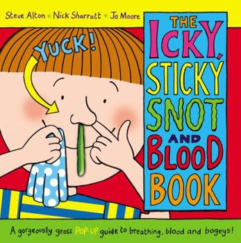 Hardcover Icky Sticky Snot & Blood Book
