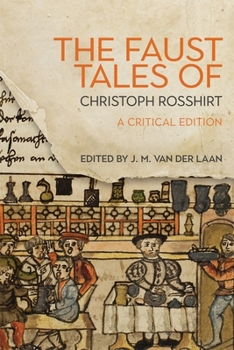 Hardcover The Faust Tales of Christoph Rosshirt: A Critical Edition with Commentary Book