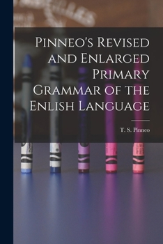 Paperback Pinneo's Revised and Enlarged Primary Grammar of the Enlish Language Book