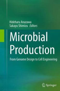 Paperback Microbial Production: From Genome Design to Cell Engineering Book